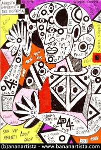 "ARRESTO IMPREVISTO DEL SISTEMA" - (b)ananartista orgasmo SBUFF - mixed media on paper - http://www.bananartista.com