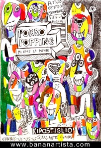 "PORRO POPPING" - (b)ananartista orgasmo SBUFF - mixed media on paper - http://www.bananartista.com