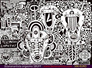 "TELEPATHIC EMPATHY" - (b)ananartista orgasmo SBUFF - mixed media on paper - http://www.bananartista.com
