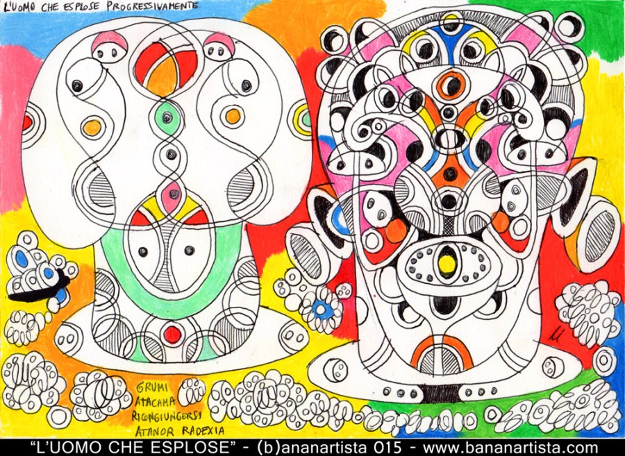 L'UOMO CHE ESPLOSE PROGRESSIVAMENTE disegno espressionista surrealista di (b)ananartista orgasmo sbuff