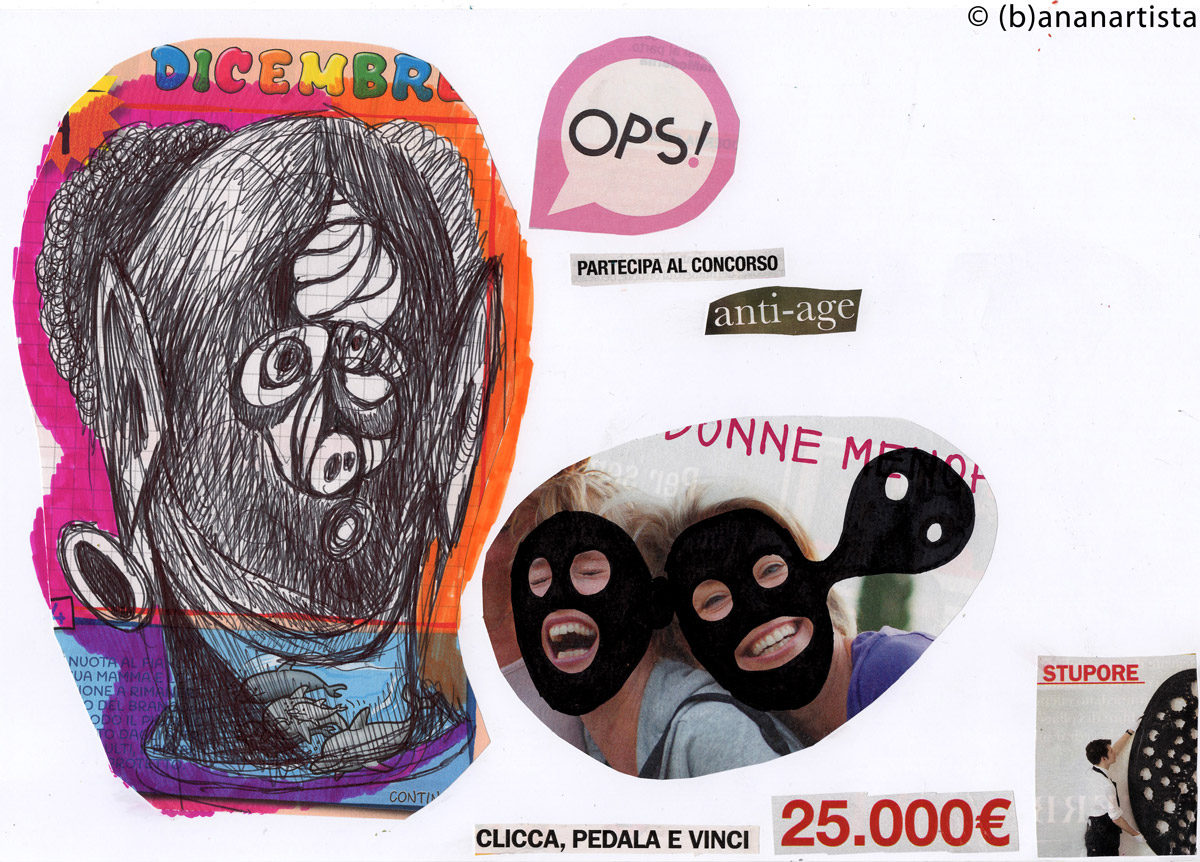 PARTECIPA AL CONCORSO ANTI-AGE collage by (b)ananartista sbuff © 2015 all rights reserved